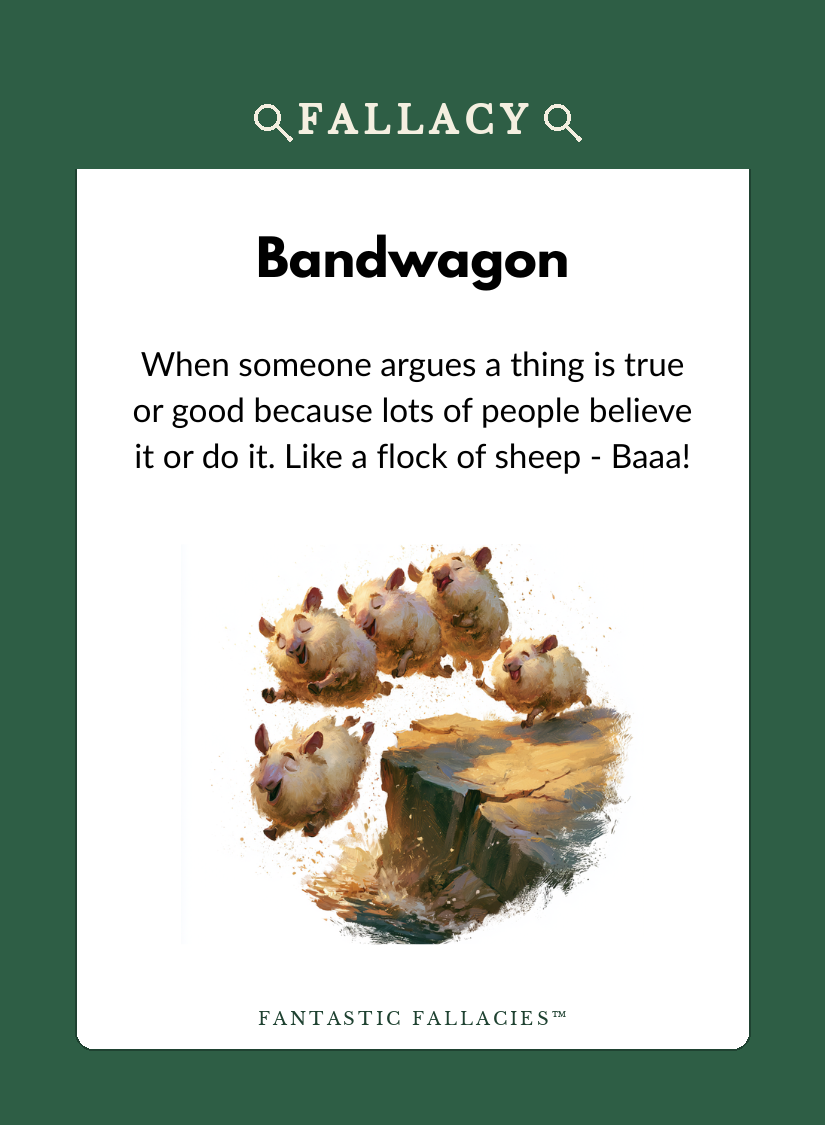 Fallacy card example: Bandwagon